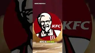 The Brutal Decline Of KFC