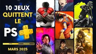 10 JEUX QUITTENT LE PS PLUS EXTRA & PREMIUM ! | TOUTES LES INFOS DES TROPHÉES PLATINE ➤ MARS 2025