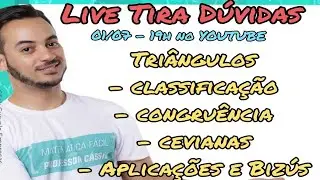 LIVE TIRA DÚVIDAS - Triângulos, Classificação e Congruência