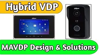 Hybrid VDP Solution l Dahua/Hikvision Hybrid VDP Solution and Design l Hybrid Video Intercom System