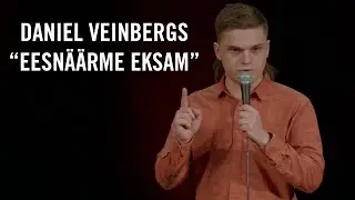 Daniel Veinbergs - "Eesnäärme eksam"