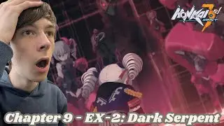 Completing Chapter 9 - EX-2 'Dark Serpent' | Honkai Impact 3rd |