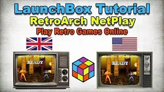 RetroArch NetPlay - LaunchBox Tutorial