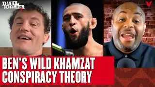 Ben Askren tells Daniel Cormier his WILD conspiracy theory about UFC and Khamzat Chimaev