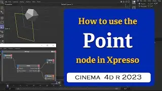 How to use the Point node in Xpresso in Cinema 4D 2023  