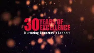 Celebrating 30 Years of Excellence - Nurturing Tomorrow's Leaders