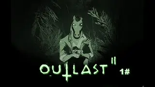 NOVA SÉRIE NOVO INTEGRANTE e velhos problemas tecnicos   OUTLAST II 1#