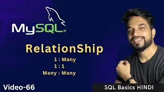 Video - 66 | MySQL Relationship Explained | MPrashant