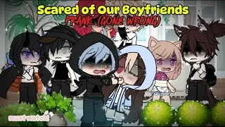 Scared Of Our Boyfriends || Gacha Life Prank || [ Gacha Life Meme/Prank ] #gacha