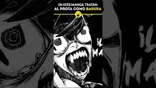 EN ESTE MANGA TRATAN AL PROTA COMO BASURA y es GENIAL! 