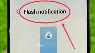 Flash notification settings in Samsung Phones Accessibility