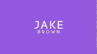 Jake Brown Intro