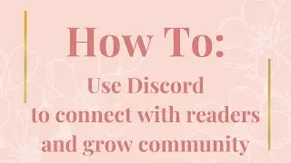 How To Use Discord To Connect With Readers and Grow Community