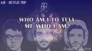 AJR - Netflix Trip [LYRICS VIDEO]
