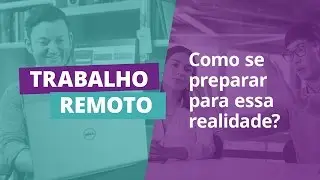Millenials e trabalho remoto: como se preparar para essa realidade?