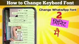 How to Change Mobile Keyboard Font || Whatsapp me stylish font kyase lagaye ?