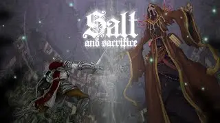 Salt and Sacrifice, прохождение, часть 1