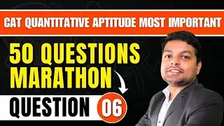 CAT 2024- 50 Important QA Questions| CAT 100 Days QA Strategy| Question 6
