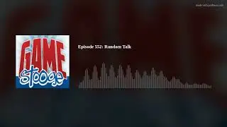 Episode 552: Random Talk