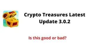 Crypto Treasures latest update | Latest update of Crypto Treasures Good or Bad [Full Review]