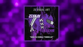 ZEXKAY - CERITA TERAKHIR (OFFICIAL LYRIC VIDEO)