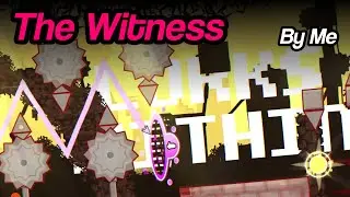[GD] The Witness by me (hard demon) (featured!)