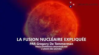 La fusion nucléaire expliquée - visioconférence grand public