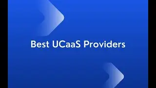 Top UCaaS Providers