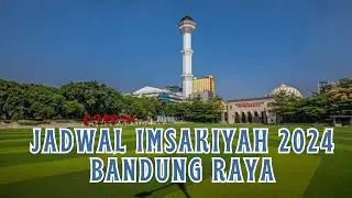 Jadwal Imsakiyah Bulan Ramadhan 2024 M / 1445 H wilayah Bandung