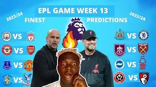 EPL WEEK 13 PREDICTIONS | PREMIER LEAGUE 23/24.