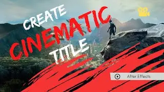 Elevate Your Cinematic Titles with After Effects' Animation Tools