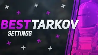 Best Tarkov Settings / Graphic Settings - Escape From Tarkov