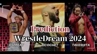 [Prediction] Takeshita vs Ospreay vs Richochet | WrestleDream 2024