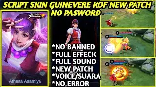 SCRIPT SKIN GUINEVERE KOF NO PASSWORD FULL EFFECT FULL VOICE New Patch MLBB