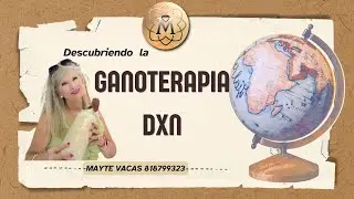 GANOTERAPIA DXN . por MAYTE vACAS