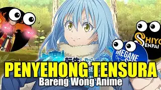 Mari Kita Rapatin Tensura di Depan Sepuh nya - Podcast Bukan Wibu Bareng@WONGANIME