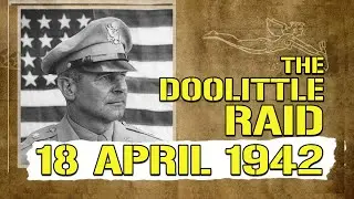 18 April 1942 - The Doolittle Raid