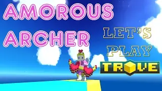 Getting the Amorous Archer Costume – Let’s play Trove #24
