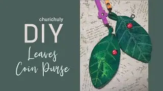 DIY Leaves Coin Purse by Churi Chuly