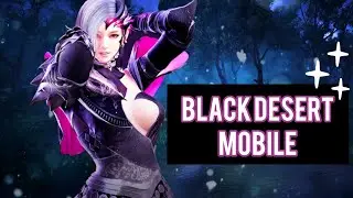 🔴 ЛУЧШАЯ ИГРА ⚫ BLACK DESERT Mobile, Играю первый раз 😋