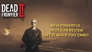 Dead Frontier 2 - Cain's Solution 10G Shotgun Review