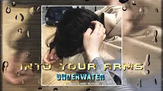 Ava max - Into your arms | slowed and reverb + underwater | #intoyourarms