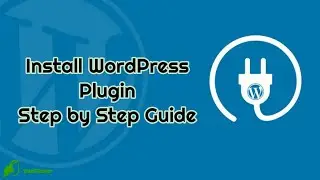 How to install WordPress Plugin Step by Step Guide