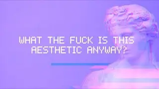 HOW TO VISUAL AESTHETIC part one