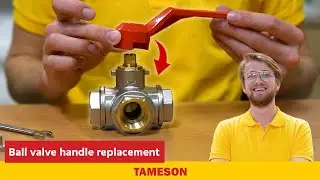 How to replace a ball valve handle | Tameson