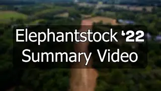 Elephantstock 2022 - Summary Video