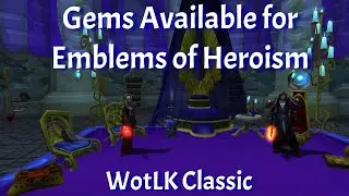 Gems Available for Emblems of Heroism--WotLK Classic