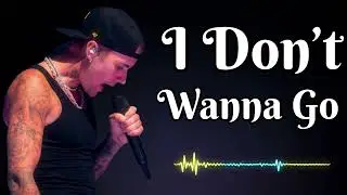 Justin bieber - I Don’t Wanna Go