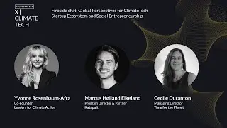 Hackquarters X | Climate Tech - Fireside Chat: Global Perspectives for ClimateTech