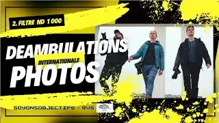 Filtre ND 1000 - Déambulations photos n°2